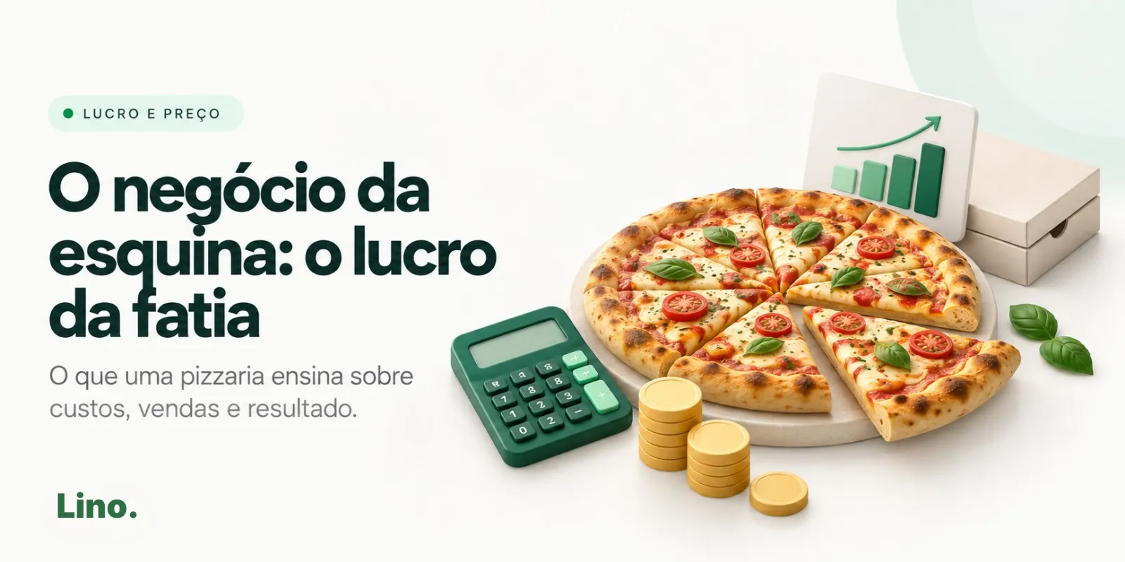 O negócio da esquina: o lucro da fatia, lições de gestão com pizzarias de bairro
