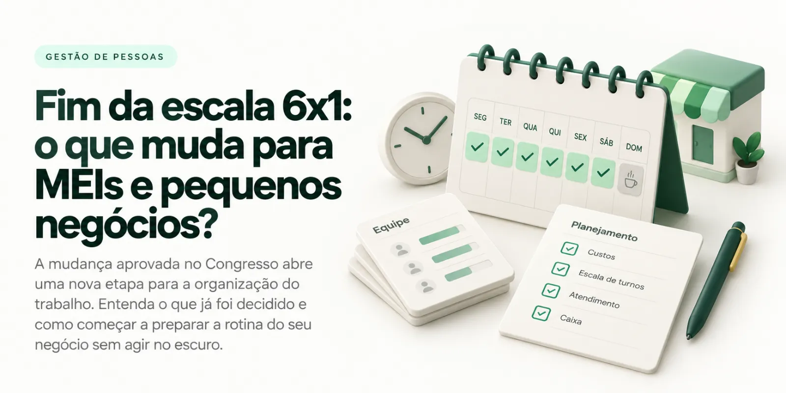 Fim da escala 6x1: o que muda para MEIs e pequenos negócios?