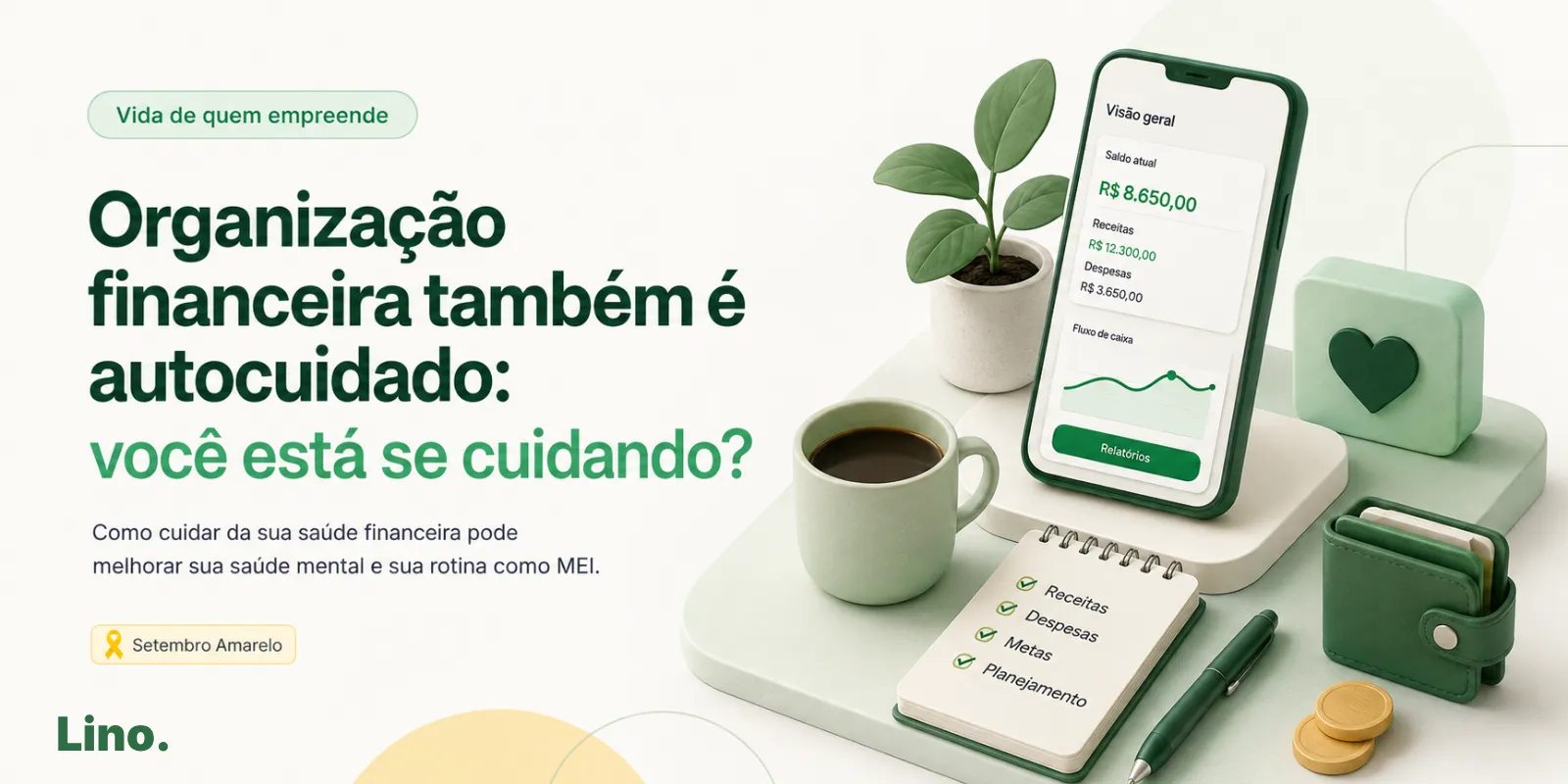 Organização financeira também é autocuidado: você está se cuidando?